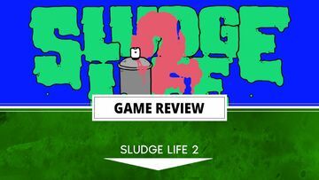 Sludge Life 2 test par Outerhaven Productions Sludge Life 2 test par Outerhaven Productions