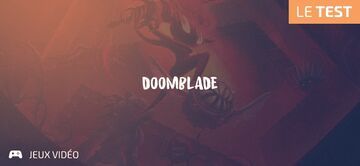 Doomblade test par Geeks By Girls