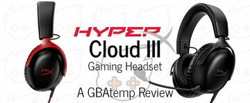 HyperX Cloud III testé par GBATemp HyperX Cloud III testé par GBATemp