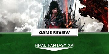 Final Fantasy XVI review by Outerhaven Productions Final Fantasy XVI reviewed by Outerhaven Productions
