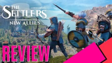 The Settlers New Allies test par MKAU Gaming The Settlers New Allies test par MKAU Gaming