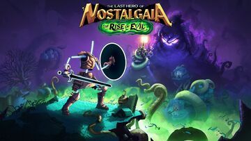 The Last Hero of Nostalgaia testé par Pixel The Last Hero of Nostalgaia testé par Pixel