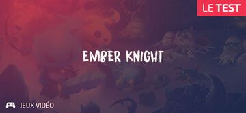 Ember Knights test par Geeks By Girls