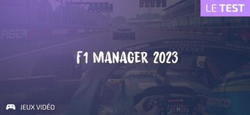 F1 Manager 23 test par Geeks By Girls