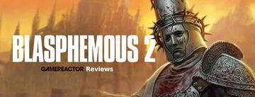 Blasphemous 2 reviewed by GameReactor