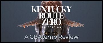 Kentucky Route Zero test par GBATemp Kentucky Route Zero test par GBATemp