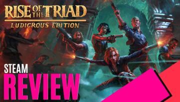 Rise of the Triad Ludicrous Edition reviewed by MKAU Gaming