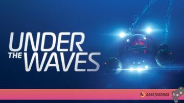 Under the Waves test par Areajugones Under the Waves test par Areajugones
