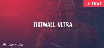 Firewall Ultra test par Geeks By Girls