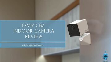 Ezviz BC2 reviewed by Mighty Gadget