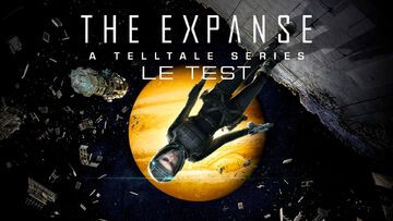 The Expanse A Telltale Series test par M2 Gaming