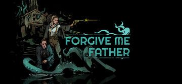 Forgive me Father review by Geeko Forgive me Father reviewed by Geeko