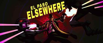 El Paso, Elsewhere testé par Phenixx Gaming El Paso, Elsewhere testé par Phenixx Gaming