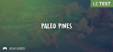 Paleo Pines test par Geeks By Girls