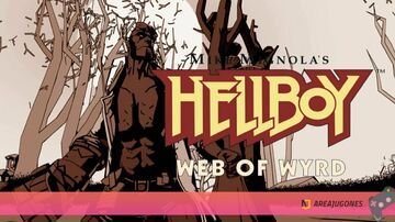Hellboy Web of Wyrd testé par Areajugones Hellboy Web of Wyrd testé par Areajugones