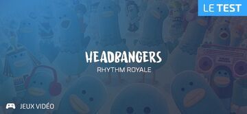 Headbangers Rhythm Royale test par Geeks By Girls