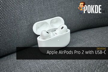 Apple AirPods Pro 2 reviewed by Pokde.net