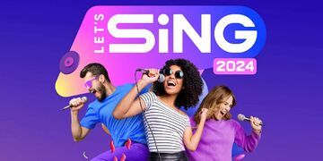 Let's Sing 2024 test par Geeko