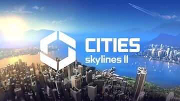 Cities Skylines II reviewed by tuttoteK Cities Skylines II reviewed by tuttoteK