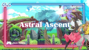 Astral Ascent test par Geeks By Girls