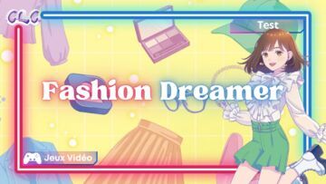 Fashion Dreamer testé par Geeks By Girls Fashion Dreamer testé par Geeks By Girls