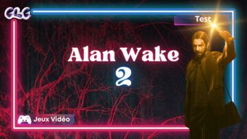 Alan Wake II test par Geeks By Girls