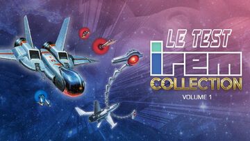 Irem Collection Volume 1 testé par M2 Gaming Irem Collection Volume 1 testé par M2 Gaming