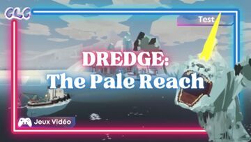 Dredge test par Geeks By Girls