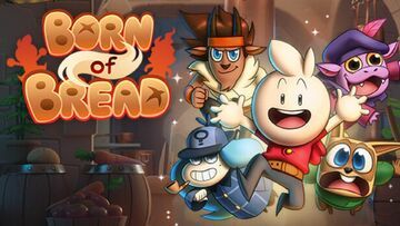 Born of Bread testé par Boss Level Gamer Born of Bread testé par Boss Level Gamer