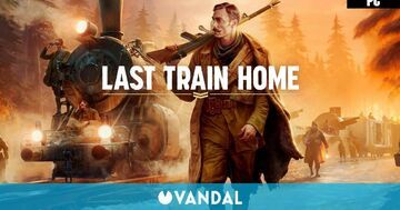 Last Train Home test par Vandal Last Train Home test par Vandal