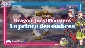 Dragon Quest Monsters: The Dark Prince testé par Geeks By Girls Dragon Quest Monsters: The Dark Prince testé par Geeks By Girls