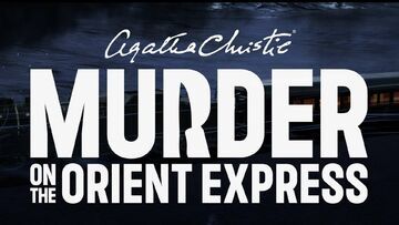 Agatha Christie Murder on the Orient Express testé par UnboxedReviews Agatha Christie Murder on the Orient Express testé par UnboxedReviews