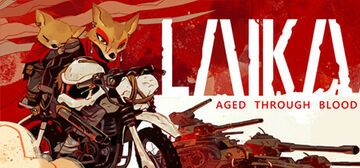 Laika Aged Through Blood reviewed by Beyond Gaming