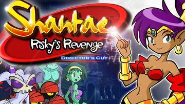 Shantae Risky's Revenge Director's Cut test par ActuGaming Shantae Risky's Revenge Director's Cut test par ActuGaming
