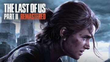 The Last of Us Part II Remastered reviewed by JVFrance
