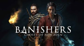 Banishers Ghosts of New Eden testé par Geeko Banishers Ghosts of New Eden testé par Geeko