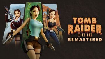 Tomb Raider I-III Remastered test par Hinsusta