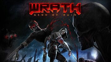 Wrath : Aeon of Ruin test par ActuGaming
