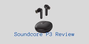 Anker Soundcore Life P3 reviewed by EH NoCord