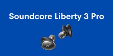 Anker Soundcore Liberty 3 Pro test par EH NoCord