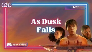 As Dusk Falls test par Geeks By Girls As Dusk Falls test par Geeks By Girls