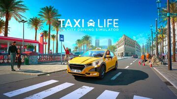 Taxi Life A City Driving Simulator test par 4WeAreGamers