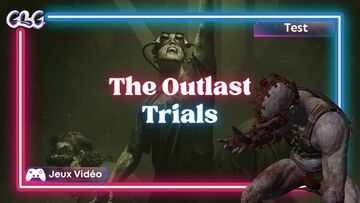 The Outlast Trials test par Geeks By Girls The Outlast Trials test par Geeks By Girls