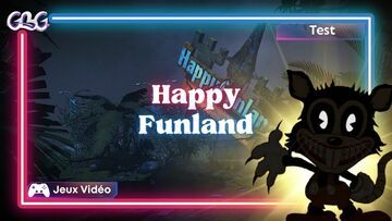 HappyFunland test par Geeks By Girls