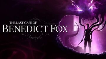 The Last Case of Benedict Fox testé par MeuPlayStation The Last Case of Benedict Fox testé par MeuPlayStation
