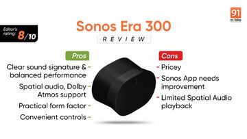 Sonos Era 300 reviewed by 91mobiles.com
