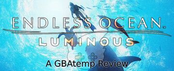 Endless Ocean Luminous testé par GBATemp Endless Ocean Luminous testé par GBATemp