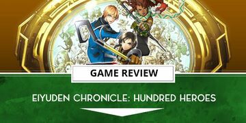 Eiyuden Chronicle Hundred Heroes test par Outerhaven Productions