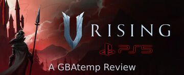 V Rising reviewed by GBATemp V Rising reviewed by GBATemp