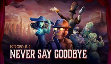 Retropolis 2: Never Say Goodbye test par COGconnected